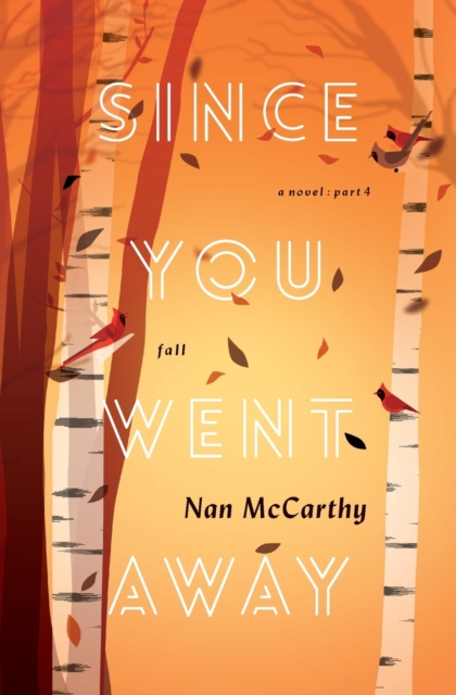 Since You Went Away : Part Four: Fall, Paperback Book