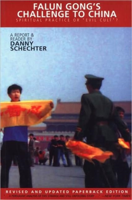 Falun Gong's Challenge to China : Spiritual Practice or "Evil Cult"?, Paperback / softback Book