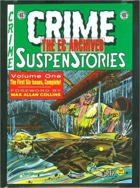 The EC Archives: Crime Suspenstories Volume 1, Hardback Book