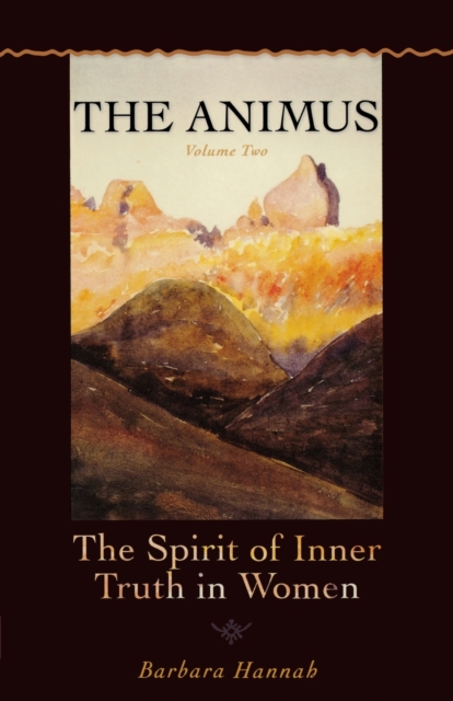 Animus : The Spirit of Inner Truth in Women, Paperback / softback Book