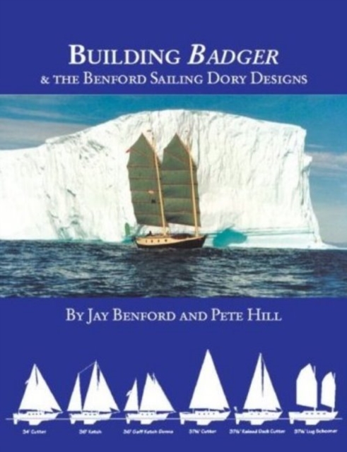 Building Badger : & the Benford Sailing Dory Designs, Paperback / softback Book