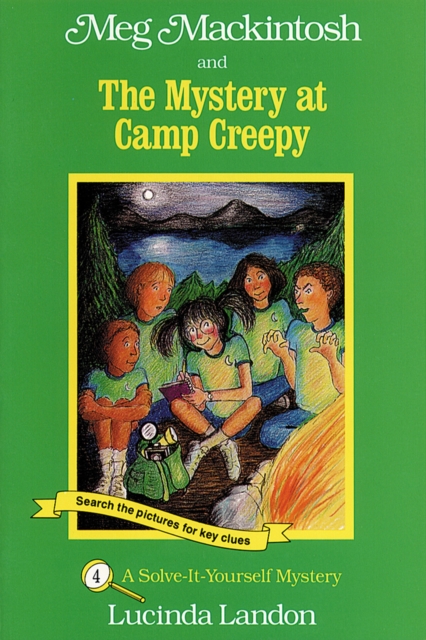 Meg Mackintosh and the Mystery at Camp Creepy - title #4 Volume 4 : A Solve-It-Yourself Mystery, Paperback / softback Book