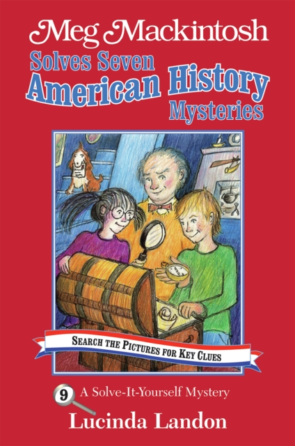 Meg Mackintosh Solves Seven American History Mysteries, EPUB eBook