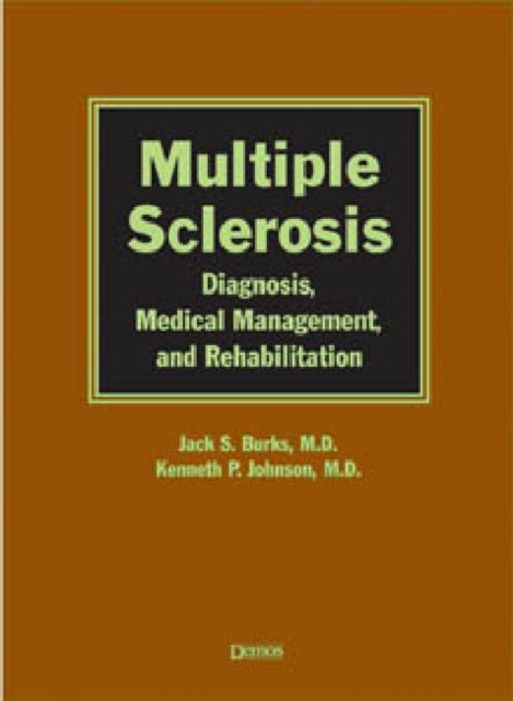 Multiple Sclerosis : Diagnosis, Medical Management, and Rehabilitation, Hardback Book
