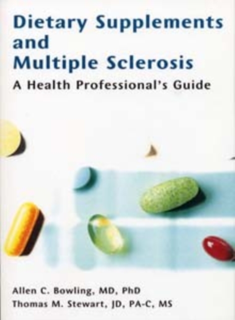 Dietary Supplements and Multiple Sclerosis : A Health Professional's Guide, Paperback / softback Book