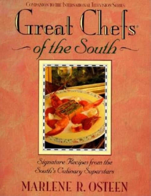 Great Chefs of the South : From the Television Series Great Chefs of the South, Hardback Book