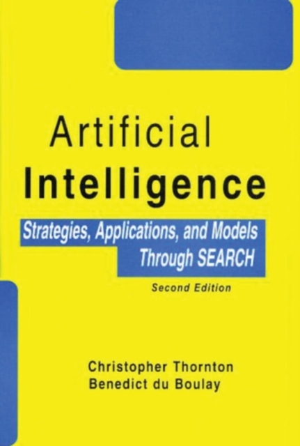 Artificial Intelligence : Strategies, Applications and Models Through Search, Hardback Book