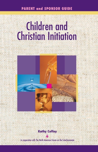 Children and Christian Initiation Parent/Sponsor Book : Catholic Edition, Paperback / softback Book