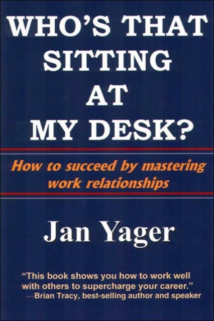 Who's That Sitting at My Desk? : Workship, Friendship, or Foe?, Hardback Book