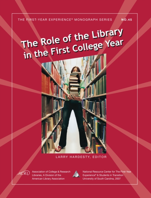 The Role of the Library in the First College Year, Paperback / softback Book