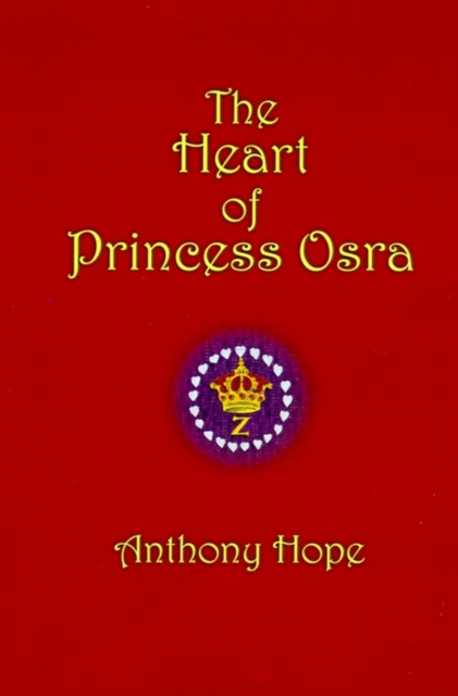 The Heart of Princess Osra, Hardback Book