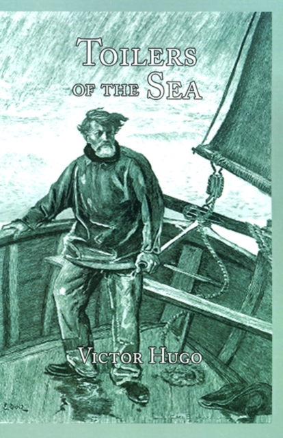 Toilers of the Sea, Hardback Book