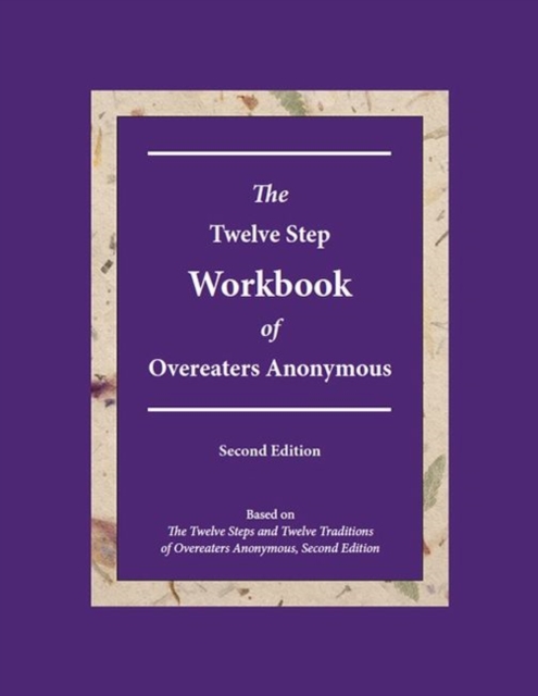 The Twelve Step Workbook of Overeaters Anonymous, Paperback / softback Book