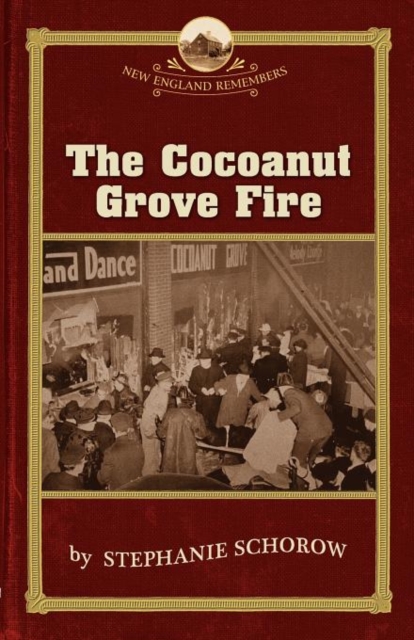 The Cocoanut Grove Fire, Paperback / softback Book