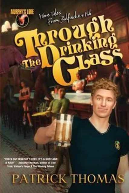 Murphy's Lore : Through the Drinking Glass, Paperback / softback Book