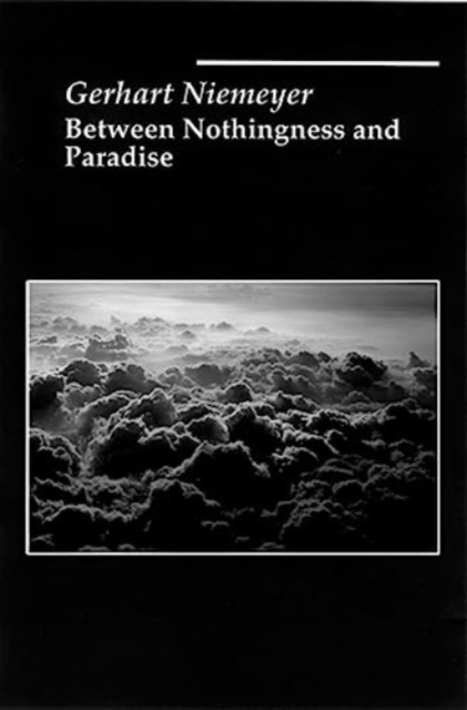 Between Nothingness and Paradise, Hardback Book