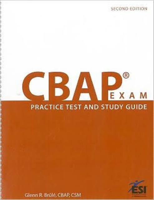 CBAP (R) Exam : Practice Test and Study Guide, Second Edition, Paperback / softback Book