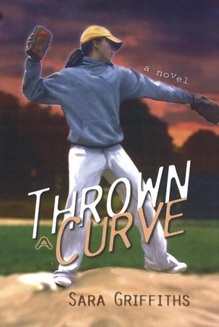 Thrown a Curve : A Novel, Hardback Book
