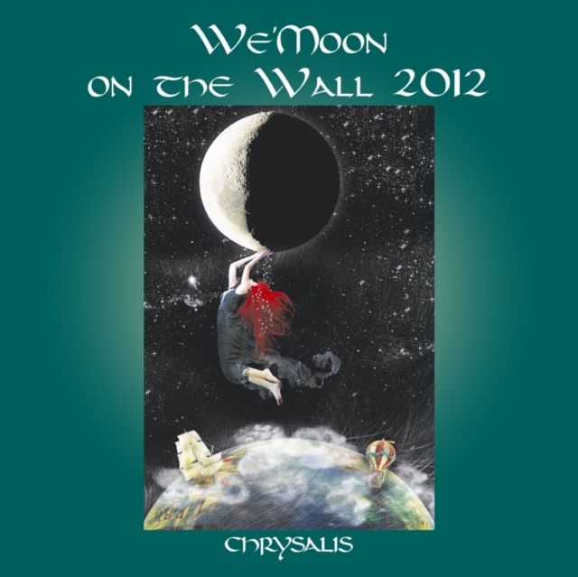 We'Moon on the Wall 2012 : Gaia Rhythms for Womyn - Chrysalis, Calendar Book