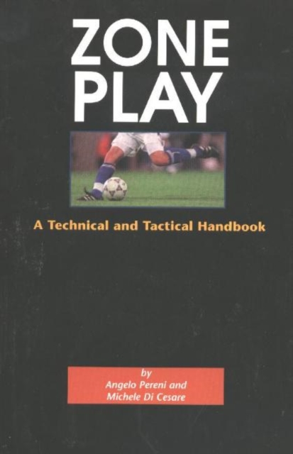 Zone Play : A Technical & Tactical Handbook, Paperback / softback Book