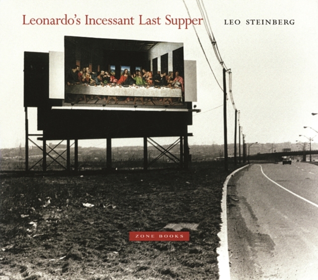 Leonardo's Incessant Last Supper, Hardback Book