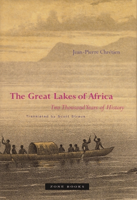 The Great Lakes of Africa : Two Thousand Years of History, Paperback / softback Book