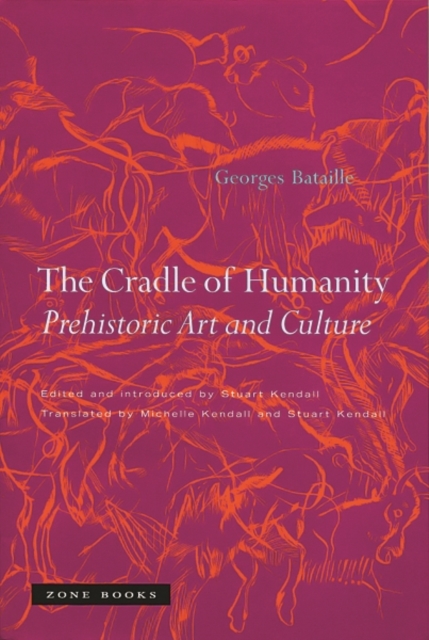 The Cradle of Humanity : Prehistoric Art and Culture, Hardback Book