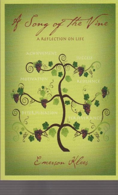 A Song of the Vine: A Reflection on Life : A Reflection on Life, Paperback / softback Book