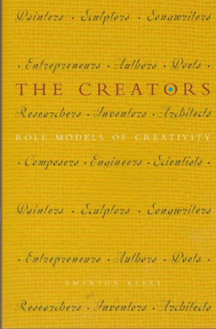 The Creators: Role Models of Creativity : Role Models of Creativity, Paperback / softback Book