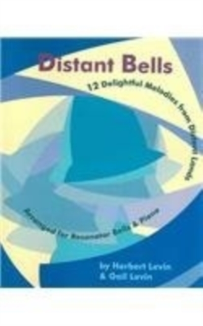 Distant Bells : Twelve Melodies Arranged for Resonator Bells and Piano, Paperback / softback Book