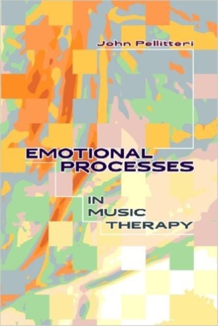 Emotional Processes in Music Therapy, Paperback / softback Book