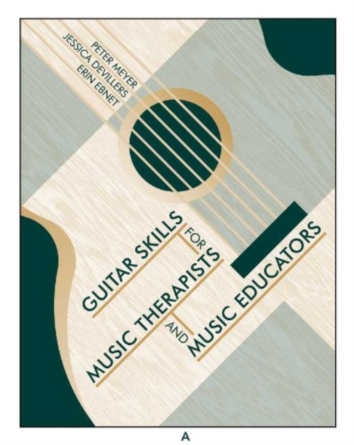 Guitar Skills for Music Therapists and Music Educators, Spiral bound Book