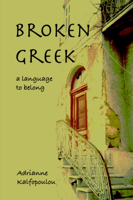 Broken Greek -- A Language to Belong, Paperback / softback Book