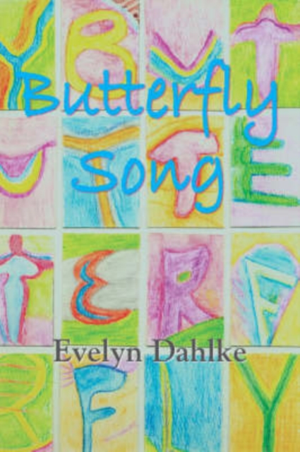 Butterfly Song -- A Woman's Journey Back Into Life, Paperback / softback Book