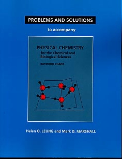 Student Problems and Solutions Manual for Physical Chemistry for the Chemical and Biological Sciences, Paperback / softback Book
