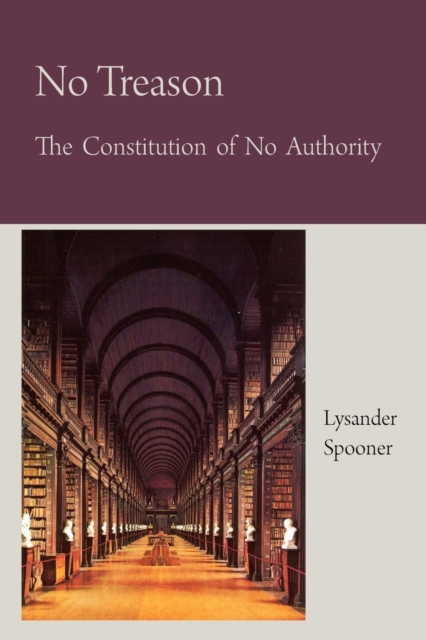 No Treason the Constitution of No Authority, Paperback / softback Book