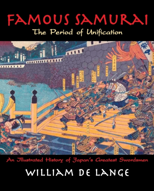 Famous Samurai: The Period of Unification, Paperback / softback Book