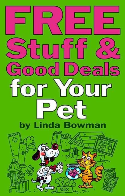 Free Stuff and Good Deals for Your Pet, Paperback Book
