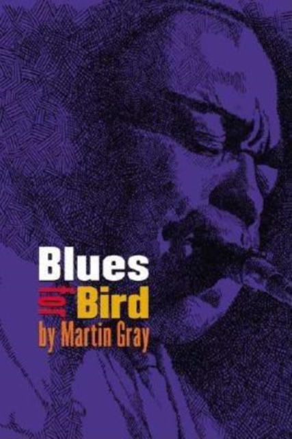 Blues For Bird, Paperback / softback Book
