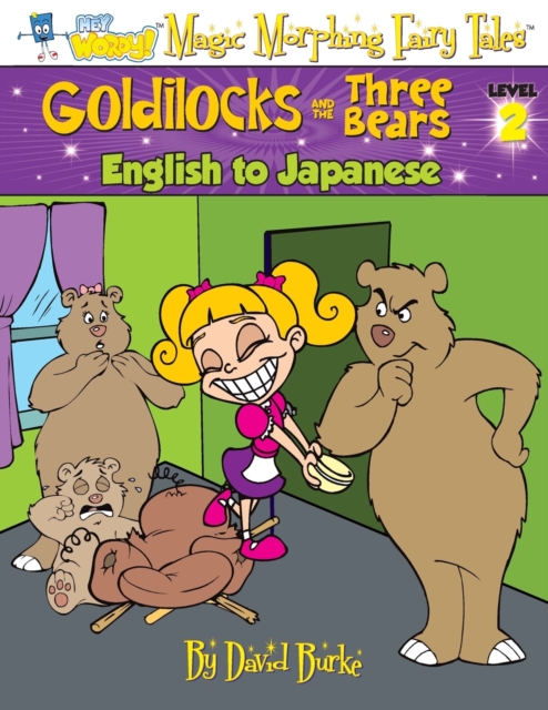Goldilocks and the Three Bears : English to Japanese, Level 2, Paperback / softback Book