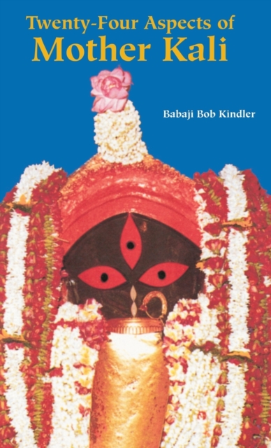 Twenty-Four Aspects of Mother Kali, Hardback Book
