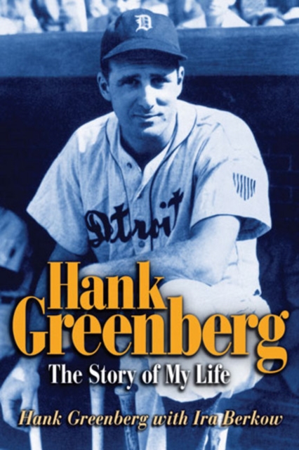 Hank Greenberg : The Story of My Life, Hardback Book