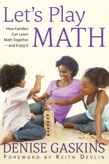 Let's Play Math : How Families Can Learn Math Together and Enjoy It, Paperback / softback Book