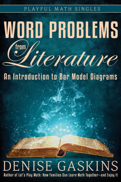 Word Problems from Literature : An Introduction to Bar Model Diagrams, Paperback / softback Book