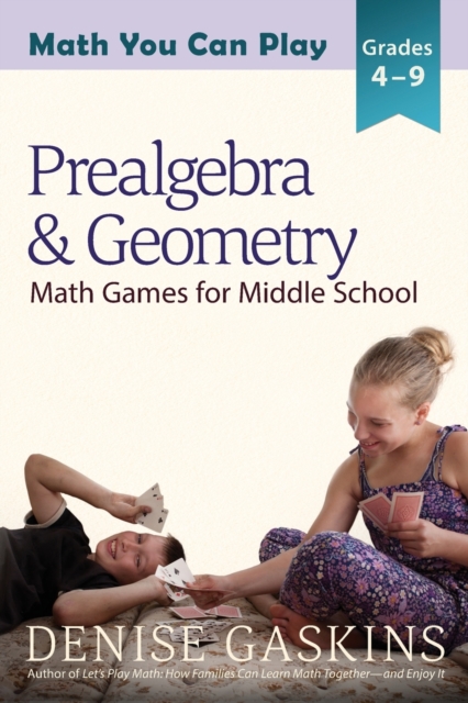 Prealgebra & Geometry : Math Games for Middle School, Paperback / softback Book