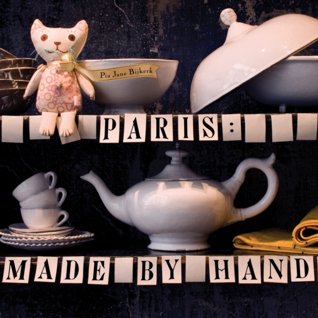Paris : Made By Hand, Paperback / softback Book