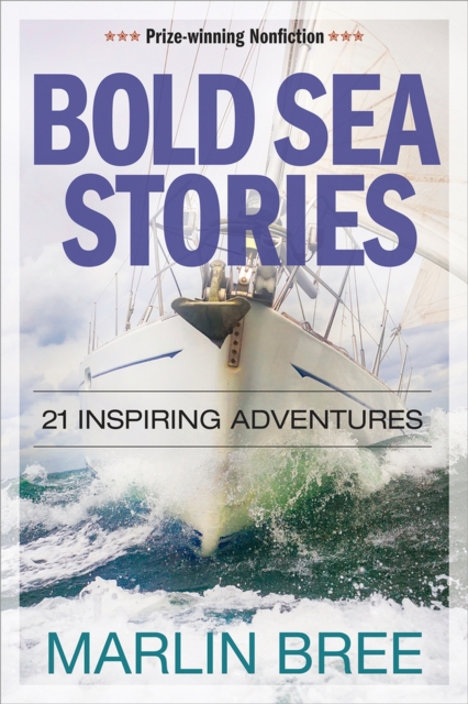 Bold Sea Stories : 21 inspiring adventures, Paperback / softback Book