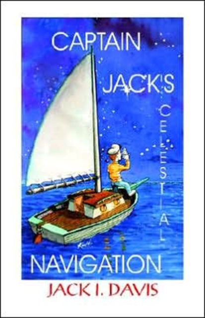 Captain Jack's Celestial Navigation, Paperback Book
