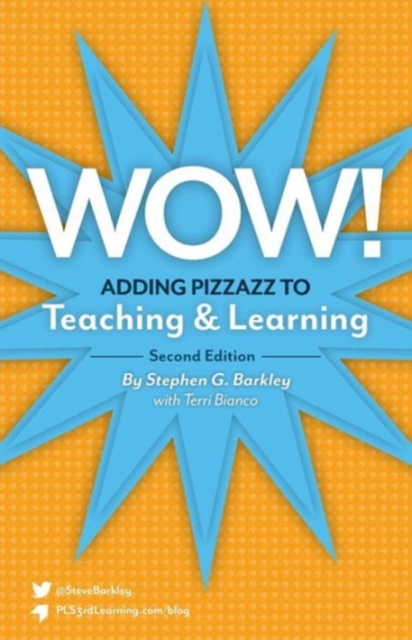 Wow! Adding Pizzazz to Teaching and Learning, Second Edition, Paperback / softback Book