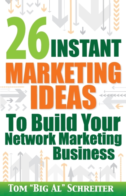 26 Instant Marketing Ideas to Build Your Network Marketing Business, Paperback / softback Book